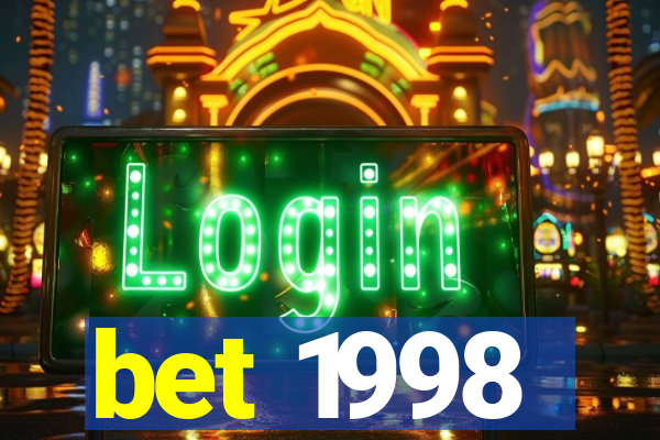 bet 1998